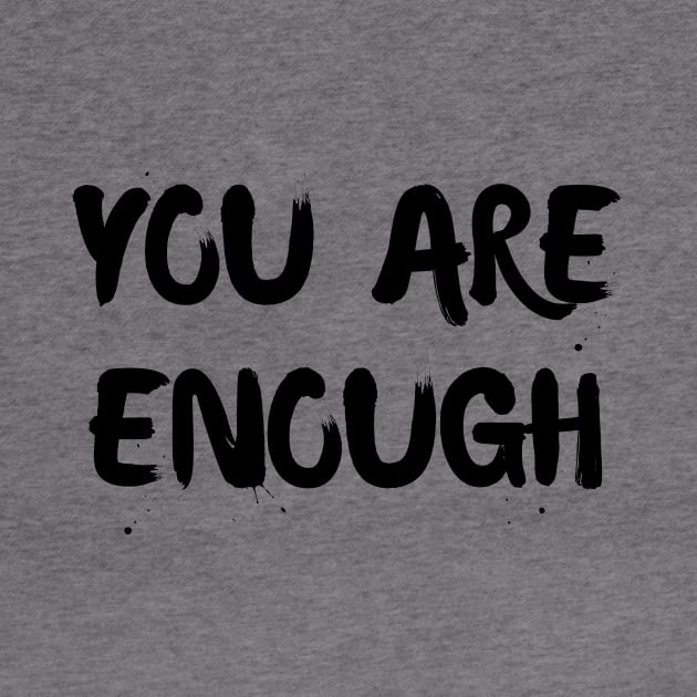 You are enough by Word and Saying